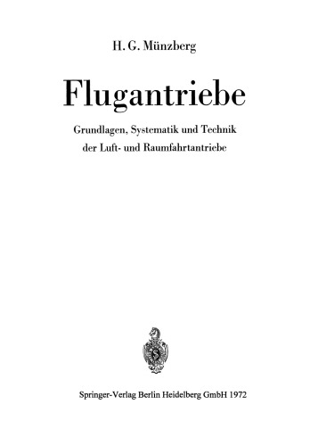 Flugantriebe: Grundlagen, Systematik und Technik der Luft- und Raumfahrtantriebe