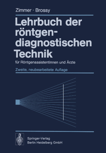 Lehrbuch der röntgendiagnostischen Technik: für Röntgenassistentinnen und Ärzte