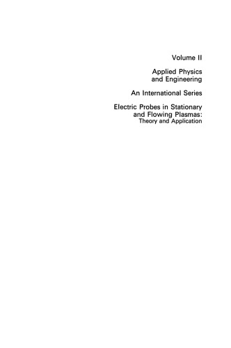 Electric Probes in Stationary and Flowing Plasmas: Theory and Application