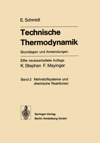 Technische Thermodynamik: Grundlagen und Anwendungen. Band 2: Mehrstoffsysteme und chemische Reaktionen