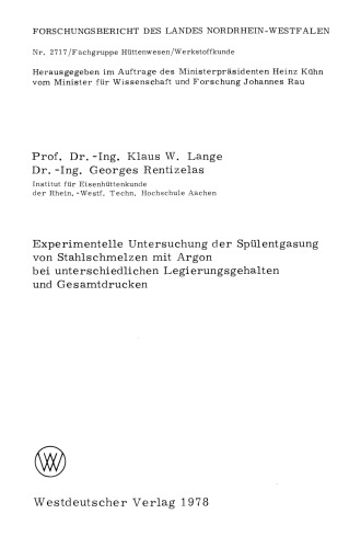 Experimentelle Untersuchung der Spülentgasung von Stahlschmelzen mit Argon bei unterschiedlichen Legierungsgehalten und Gesamtdrucken