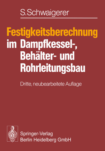 Festigkeitsberechnung im Dampfkessel-, Behälter- und Rohrleitungsbau