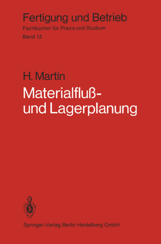 Materialfluß- und Lagerplanung: Planungstechnische Grundlagen, Materialflußsysteme, Lager- und Verteilsysteme