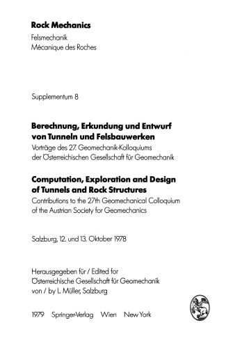 Berechnung, Erkundung und Entwurf von Tunneln und Felsbauwerken / Computation, Exploration and Design of Tunnels and Rock Structures: Vorträge des 27. Geomechanik-Kolloquiums der Österreichischen Gesellschaft für Geomechanik / Contributions to the 27th Geomechanical Colloquium of the Austrian Society for Geomechanics