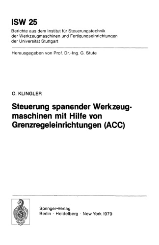 Steuerung spanender Werkzeugmaschinen mit Hilfe von Grenzregeleinrichtungen (ACC)