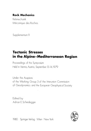 Tectonic Stresses in the Alpine-Mediterranean Region: Proceedings of the Symposium Held in Vienna, Austria, September 13–14, 1979