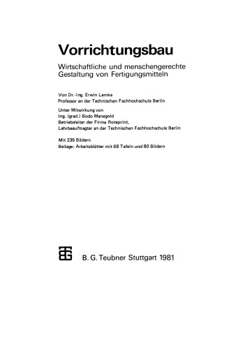 Vorrichtungsbau: Wirtschaftliche und menschengerechte Gestaltung von Fertigungsmitteln