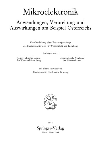 Mikroelektronik: Anwendungen, Verbreitung und Auswirkungen am Beispiel Österreichs. Veröffentlichung eines Forschungsauftrags des Bundesministeriums für Wissenschaft und Forschung