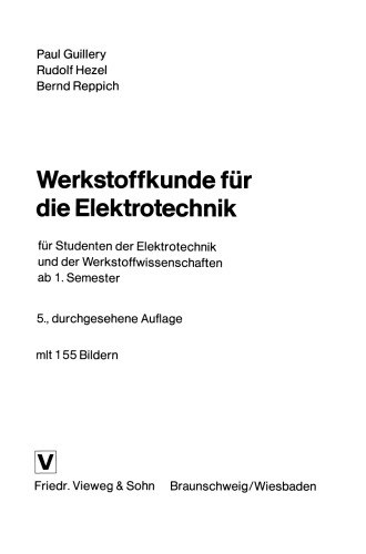 Werkstoffkunde für die Elektrotechnik: für Studenten der Elektrotechnik und der Werkstoffwissenschaften ab 1. Semester