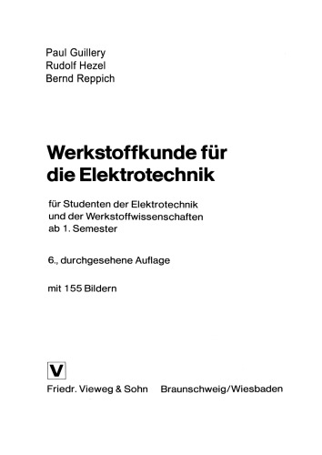 Werkstoffkunde für die Elektrotechnik: für Studenten der Elektrotechnik und der Werkstoffwissenschaften ab 1. Semester