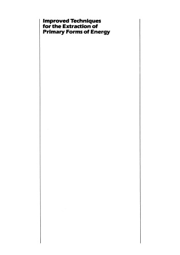 Improved Techniques for the Extraction of Primary Forms of Energy: A Seminar of the United Nations Economic Commission for Europe (Vienna 10–14 November 1980)