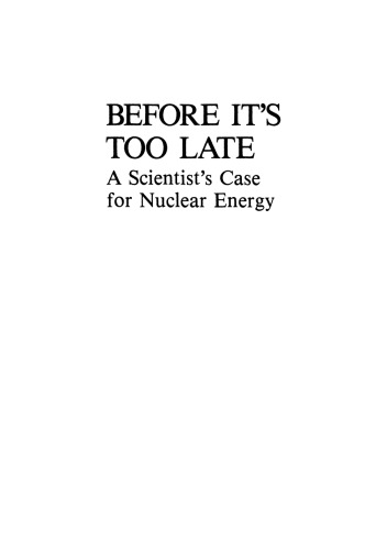 Before it’s Too Late: A Scientist’s Case for Nuclear Energy