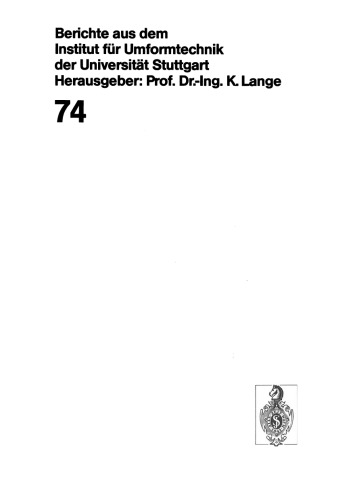 Grundlagen der Umformtechnik — Stand und Entwicklungstrends / Fundamentals of Metal Forming Technique — State and Trends: Vorträge des Internationalen Symposiums Stuttgart, 13./14. Oktober 1983 Teil I / Proceedings of the International Symposium Stuttgart, October 13/14, 1983 Part I