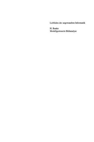 Modellgesteuerte Bildanalyse: Dargestellt anhand eines Systems zur automatischen Auswertung von Sequenzszintigrammen des menschlichen Herzens