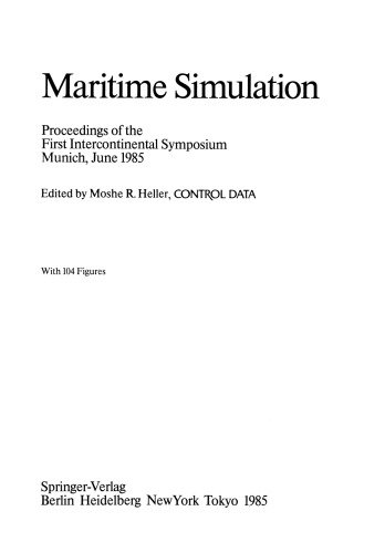 Maritime Simulation: Proceedings of the First Intercontinental Symposium, Munich, June 1985