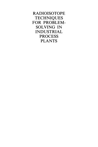 Radioisotope Techniques for Problem-Solving in Industrial Process Plants