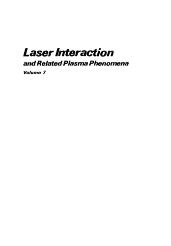 Laser Interaction and Related Plasma Phenomena: Volume 7