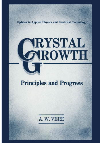 Crystal Growth: Principles and Progress