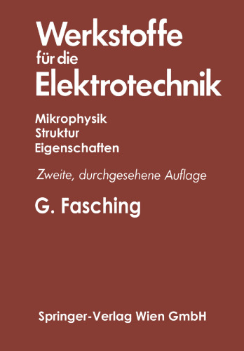 Werkstoffe für die Elektrotechnik: Mikrophysik, Struktur, Eigenschaften