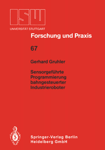 Sensorgeführte Programmierung bahngesteuerter Industrieroboter