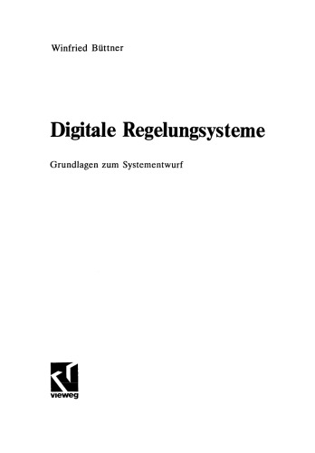 Digitale Regelungsysteme: Grundlagen zum Systementwurf