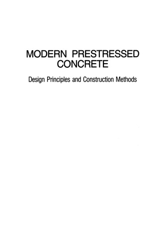 Modern Prestressed Concrete: Design Principles and Construction Methods