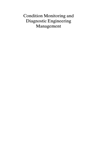 Condition Monitoring and Diagnostic Engineering Management: Proceeding of COMADEM 90: The Second International Congress on Condition Monitoring and Diagnostic Engineering Management Brunel University 16–18 July 1990