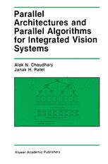 Parallel Architectures and Parallel Algorithms for Integrated Vision Systems