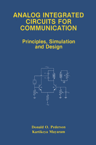 Analog Integrated Circuits for Communication: Principles, Simulation and Design