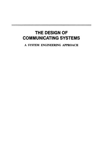 The Design of Communicating Systems: A System Engineering Approach