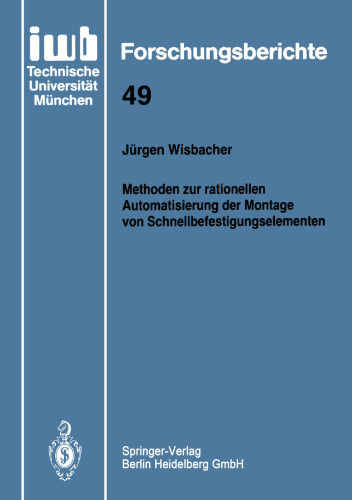 Methoden zur rationellen Automatisierung der Montage von Schnellbefestigungselementen