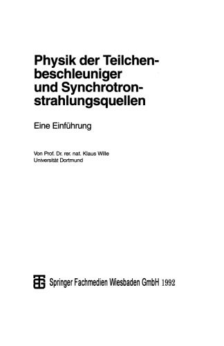 Physik der Teilchenbeschleuniger und Synchrotronstrahlungsquellen: Eine Einführung