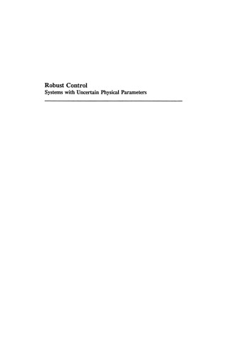 Robust Control: Systems with Uncertain Physical Parameters