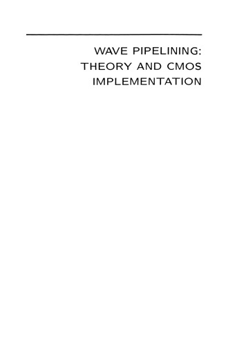 Wave Pipelining: Theory and CMOS Implementation