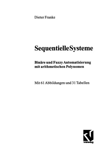 Sequentielle Systeme: Binäre und Fuzzy Automatisierung mit arithmetischen Polynomen