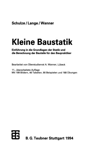 Kleine Baustatik: Einführung in die Grundlagen der Statik und die Berechnung der Bauteile für den Baupraktiker