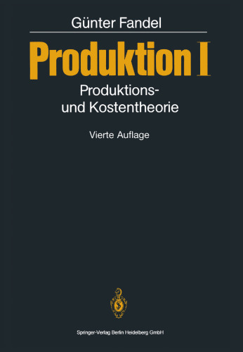 Produktion I: Produktions- und Kostentheorie