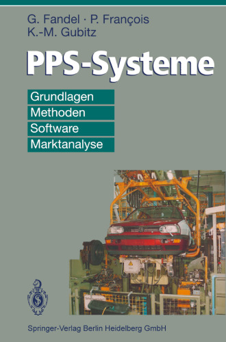 PPS-Systeme: Grundlagen, Methoden, Software, Marktanalyse