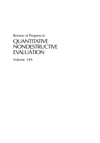 Review of Progress in Quantitative Nondestructive Evaluation: Volume 14