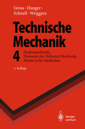 Technische Mechanik: Hydromechanik, Elemente der Höheren Mechanik, Numerische Methoden