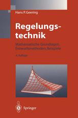 Regelungstechnik: Mathematische Grundlagen, Entwurfsmethoden, Beispiele