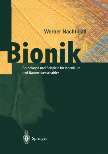 Bionik: Grundlagen und Beispiele für Ingenieure und Naturwissenschaftler