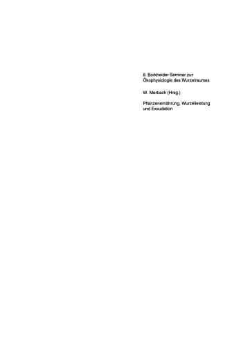 Pflanzenernährung, Wurzelleistung und Exsudation: 8. Borkheider Seminar zur Ökophysiologie des Wurzelraumes. Wissenschaftliche Arbeitstagung in Schmerwitz/Brandenburg vom 22. bis 24. September 1997