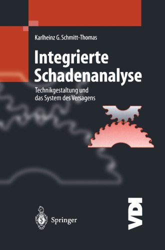 Integrierte Schadenanalyse: Technikgestaltung und das System des Versagens