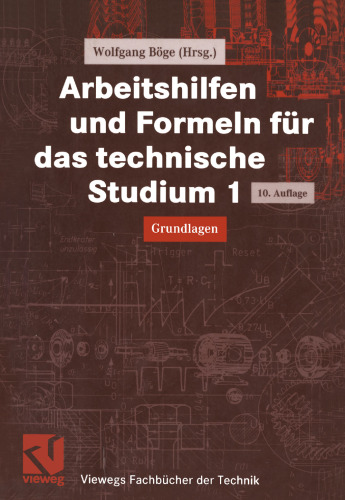 Arbeitshilfen und Formeln für das technische Studium 1: Grundlagen