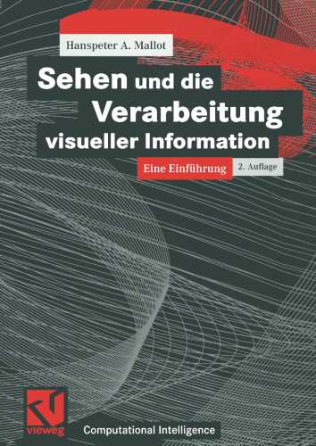 Sehen und die Verarbeitung visueller Information: Eine Einführung