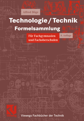 Technologie/Technik Formelsammlung: Für Fachgymnasien und Fachoberschulen