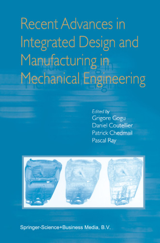 Recent Advances in Integrated Design and Manufacturing in Mechanical Engineering