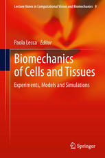 Biomechanics of Cells and Tissues: Experiments, Models and Simulations