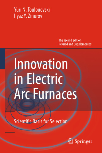 Innovation in Electric Arc Furnaces: Scientific Basis for Selection